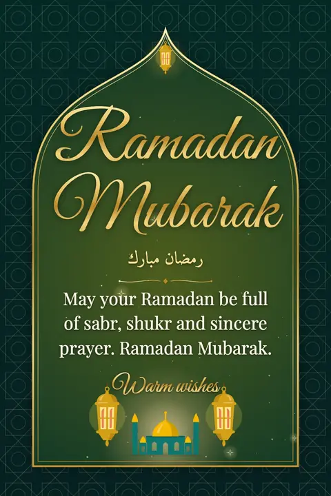 Ramadan wishes image: May your Ramadan be full of sabr, shukr and sincere prayer. Ramadan Mubarak.