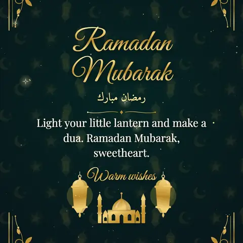Ramadan wishes image: Light your little lantern and make a dua. Ramadan Mubarak, sweetheart.