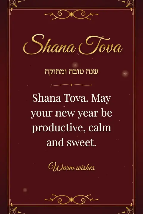 Rosh Hashanah wishes image: Shana Tova. May your new year be productive, calm and sweet.
