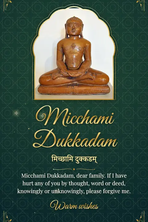 Samvatsari wishes image: Micchami Dukkadam, dear family. If I have hurt any of you by thought, word or deed, knowingly or unknowingly, please forgive me.