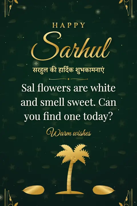 Sarhul wishes image: Sal flowers are white and smell sweet. Can you find one today?