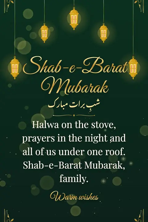 Shab-e-Barat wishes image: Halwa on the stove, prayers in the night and all of us under one roof. Shab-e-Barat Mubarak, family.