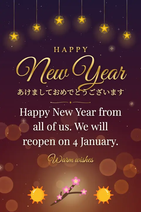 Shogatsu (Japanese New Year) wishes image: Happy New Year from all of us. We will reopen on 4 January.