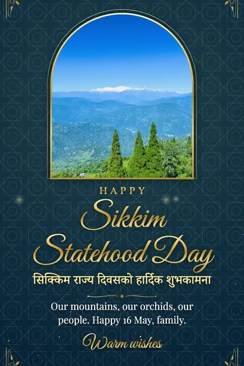 Sikkim Statehood Day wishes image: Our mountains, our orchids, our people. Happy 16 May, family.