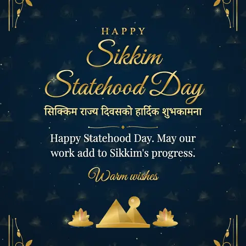 Sikkim Statehood Day wishes image: Happy Statehood Day. May our work add to Sikkim's progress.
