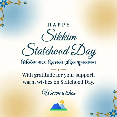 Sikkim Statehood Day wishes image: With gratitude for your support, warm wishes on Statehood Day.
