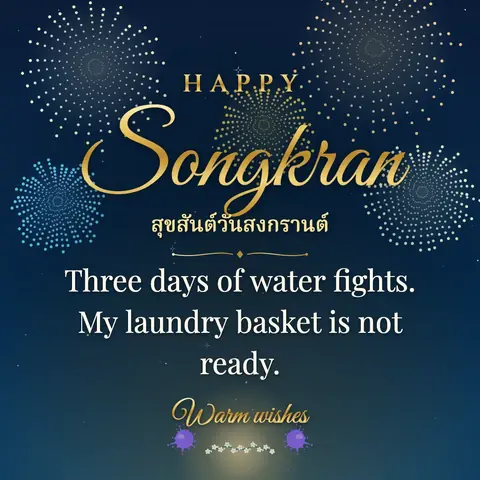 Songkran wishes image: Three days of water fights. My laundry basket is not ready.