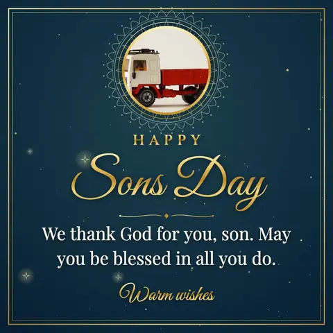 Sons Day wishes image: We thank God for you, son. May you be blessed in all you do.
