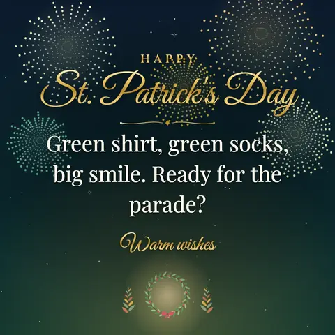 St. Patrick's Day wishes image: Green shirt, green socks, big smile. Ready for the parade?