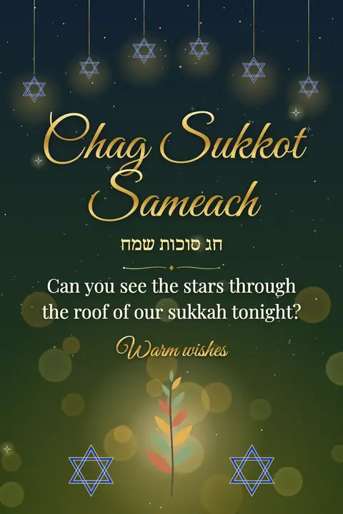 Sukkot wishes image: Can you see the stars through the roof of our sukkah tonight?