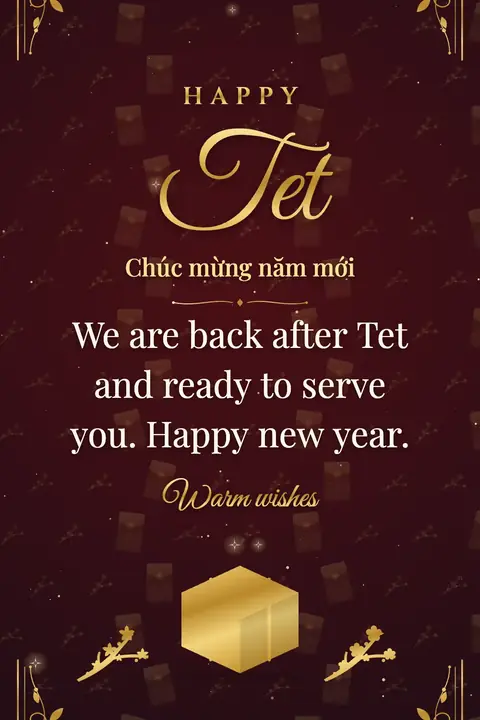 Tet wishes image: We are back after Tet and ready to serve you. Happy new year.