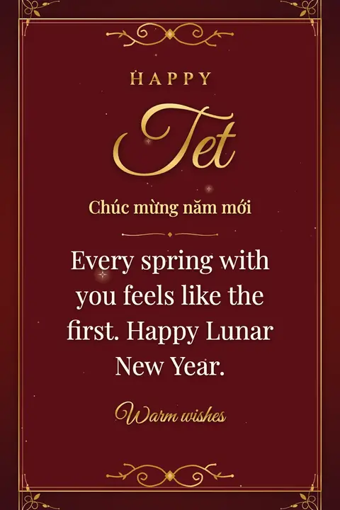 Tet wishes image: Every spring with you feels like the first. Happy Lunar New Year.