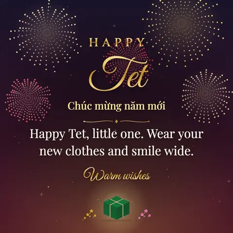 Tet wishes image: Happy Tet, little one. Wear your new clothes and smile wide.