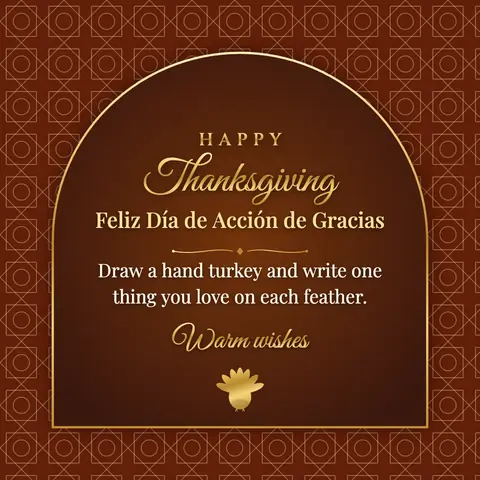 Thanksgiving wishes image: Draw a hand turkey and write one thing you love on each feather.