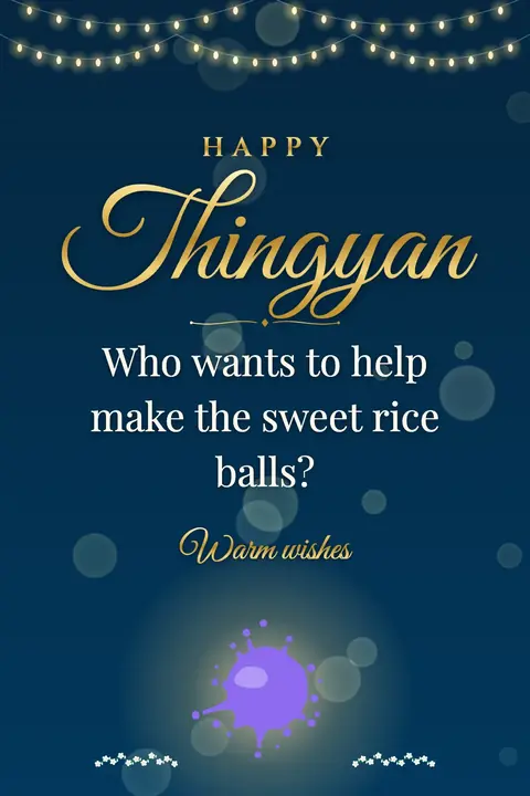 Thingyan wishes image: Who wants to help make the sweet rice balls?