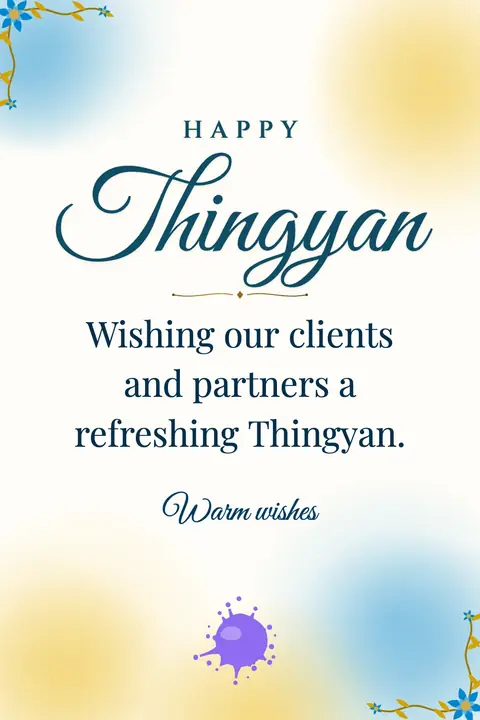 Thingyan wishes image: Wishing our clients and partners a refreshing Thingyan.