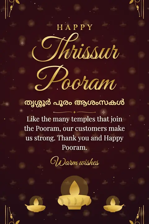 Thrissur Pooram wishes image: Like the many temples that join the Pooram, our customers make us strong. Thank you and Happy Pooram.