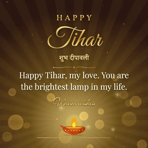 Tihar wishes image: Happy Tihar, my love. You are the brightest lamp in my life.