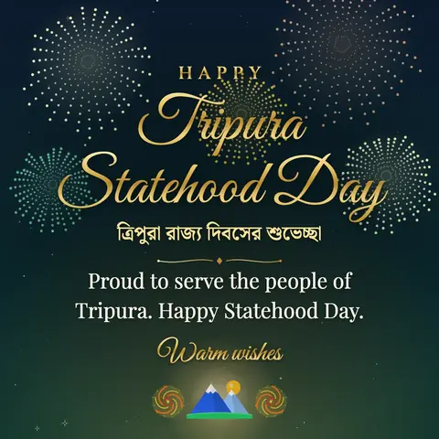 Tripura Statehood Day wishes image: Proud to serve the people of Tripura. Happy Statehood Day.