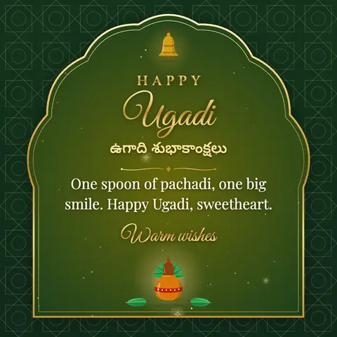Ugadi wishes image: One spoon of pachadi, one big smile. Happy Ugadi, sweetheart.