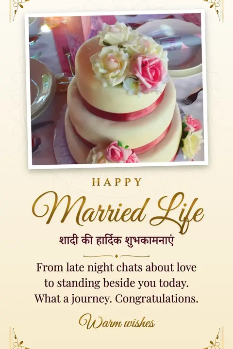 Wedding wishes image: From late night chats about love to standing beside you today. What a journey. Congratulations.